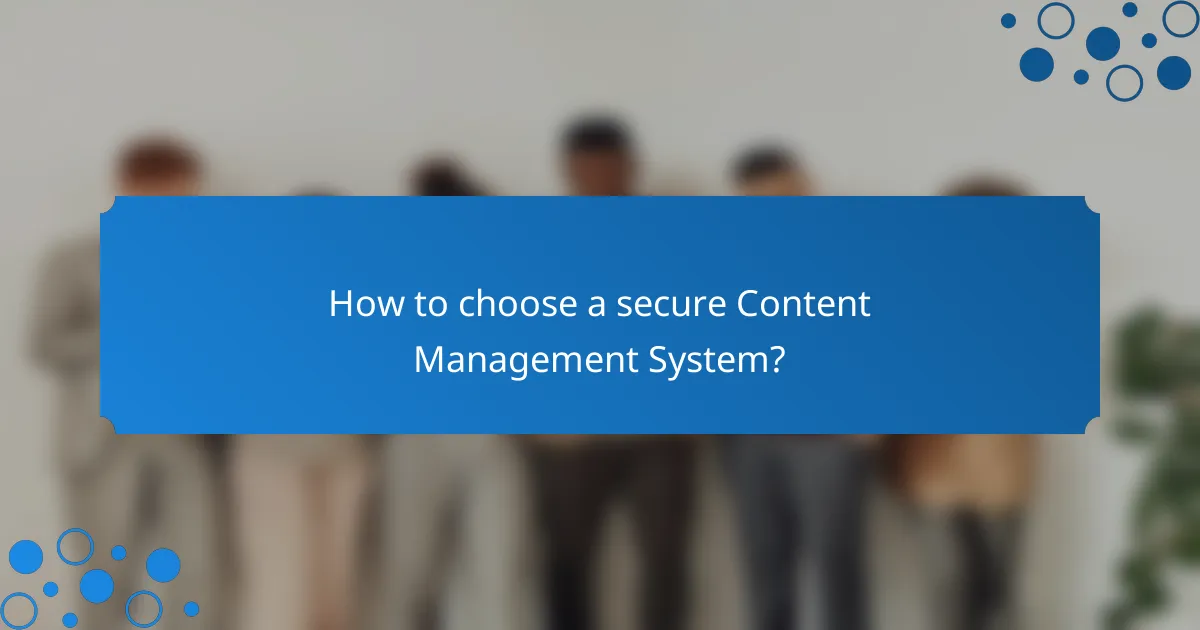 How to choose a secure Content Management System?